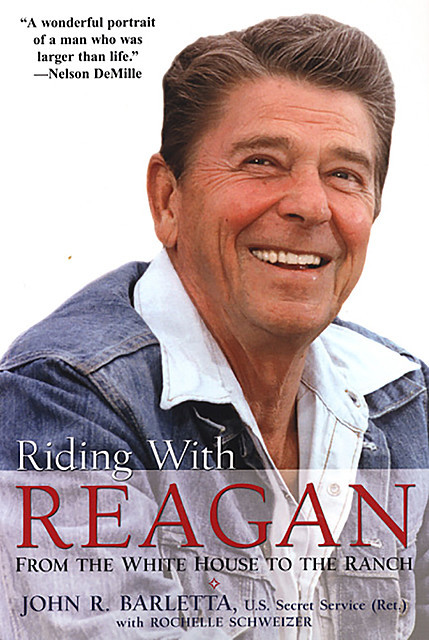 Riding with Reagan, John R. Barletta