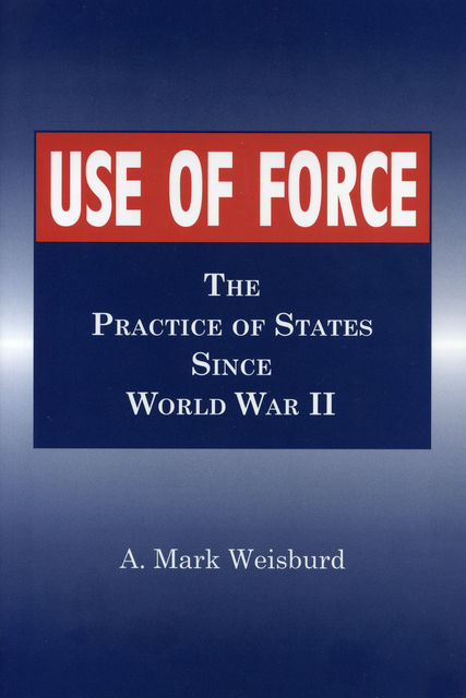 Use of Force, Arthur Mark Weisburd