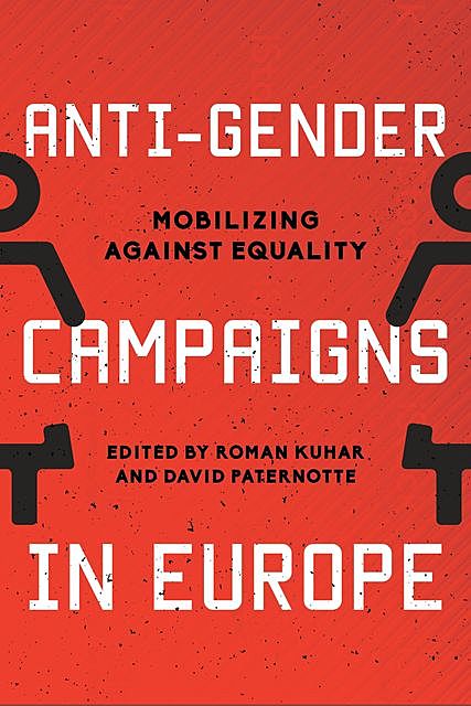 Anti-Gender Campaigns in Europe, David Paternotte, Roman Kuhar
