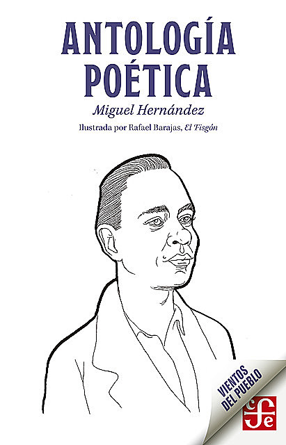 Antología poética, Miguel Hernández