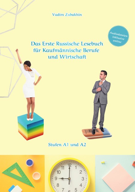 Russich Lernen – Das Erste Russische Lesebuch für Kaufmännische Berufe und Wirtschaft, Vadym Zubakhin