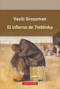 El infierno de Treblinka, Vasili Grossman