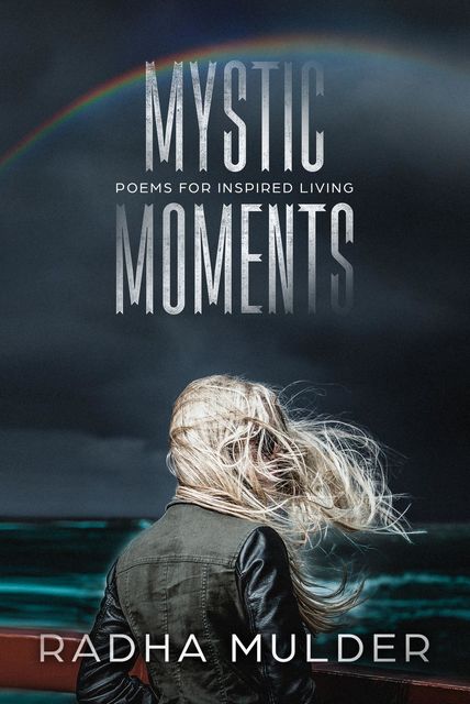 Mystic Moments, Radha Mulder