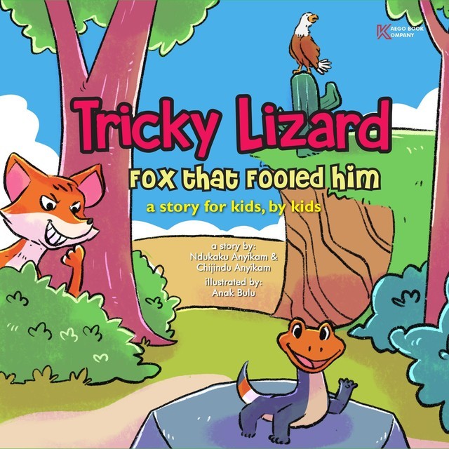 The Tricky Lizard and the Fox that Fooled Him, Chijindu Anyikam, Ndukaku Anyikam