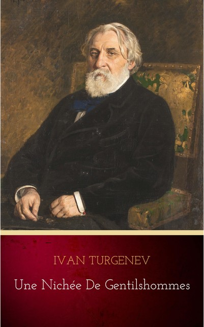 Une nichée de gentilshommes, Ivan Tourgueniev