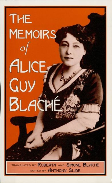 The Memoirs of Alice Guy Blaché, Roberta Blaché, Simone Blaché