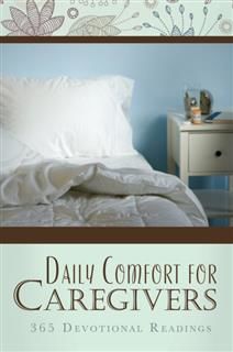 Daily Comfort for Caregivers, Barbour Publishing