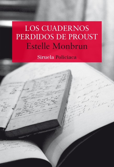 Los cuadernos perdidos de Proust, Estelle Monbrun