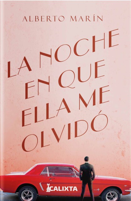 La noche que ella me olvidó, Alberto Marín