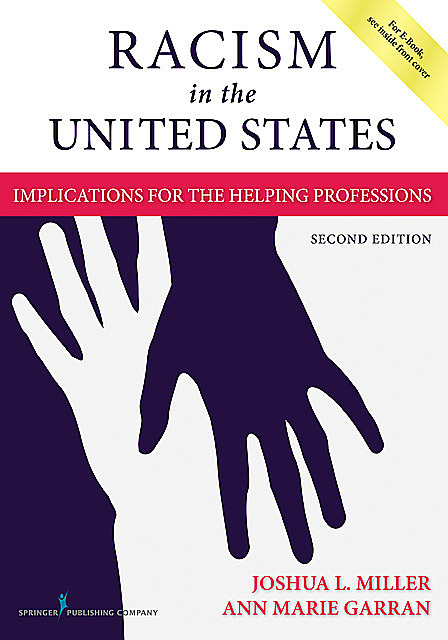 Racism in the United States, Second Edition, MSW, Joshua Miller, Ann Marie Garran