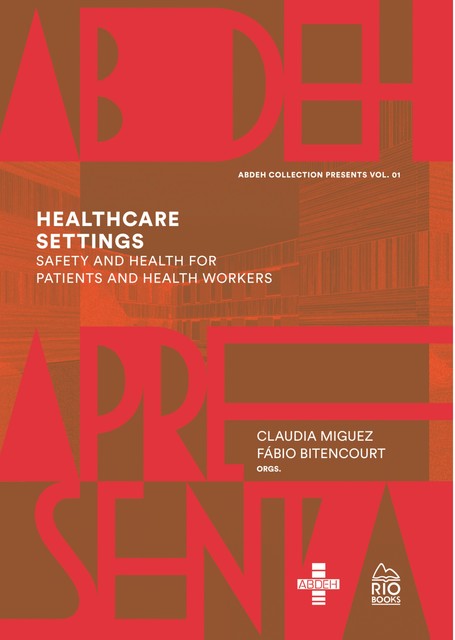 HEALTHCARE SETTINGS: SAFETY AND HEALTH FOR PATIENTS AND HEALTH WORKERS, Claudia Miguez, Fábio Bitencout