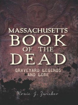 Massachusetts Book of the Dead, Roxie J. Zwicker