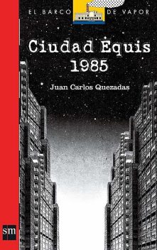Ciudad Equis 1985, Juan Carlos Quezadas