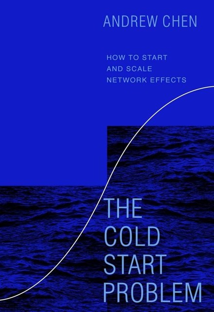 The Cold Start Problem, Andrew Chen