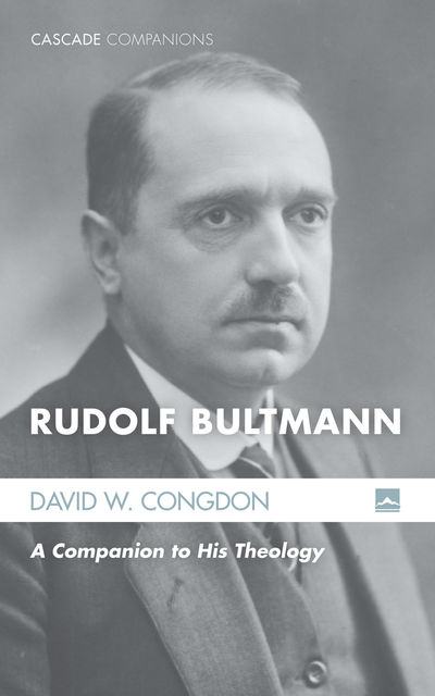 Rudolf Bultmann, David W. Congdon