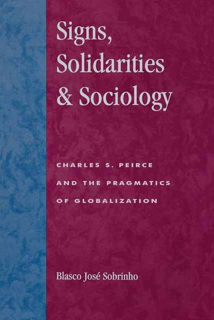 Signs, Solidarities, & Sociology, Blasco José Sobrinho