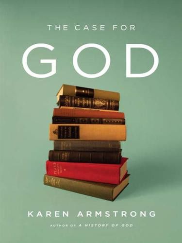 The Case for God, Karen Armstrong