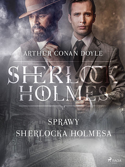 Sprawy Sherlocka Holmesa, Arthur Conan Doyle