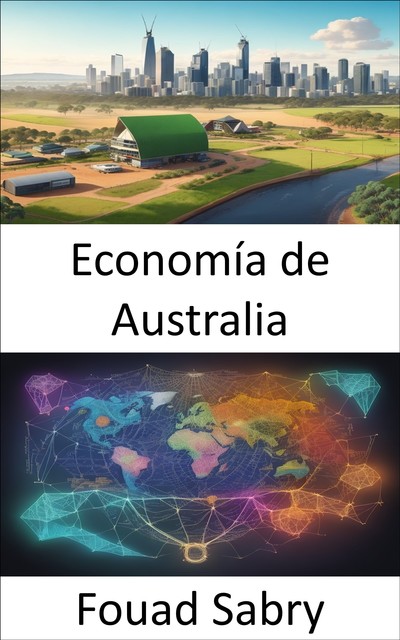 Economía de Australia, Fouad Sabry