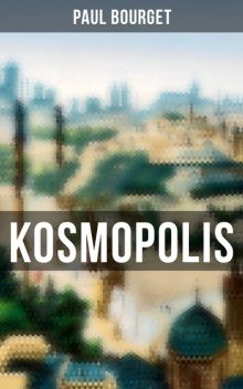 Kosmopolis, Paul Bourget