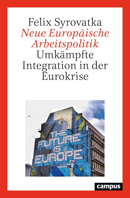Neue Europäische Arbeitspolitik, Felix Syrovatka
