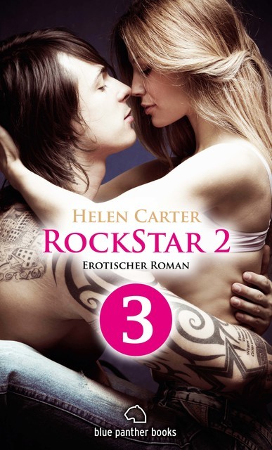 Rockstar | Band 2 | Teil 3 | Erotischer Roman, Helen Carter