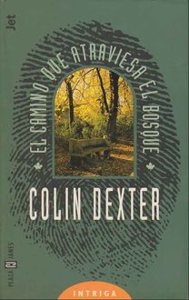 El Camino Que Atraviesa El Bosque, Colin Dexter