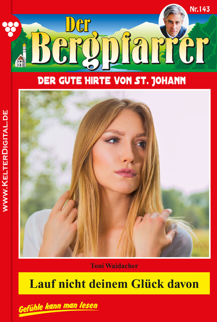 Der Bergpfarrer 143 – Heimatroman, Toni Waidacher
