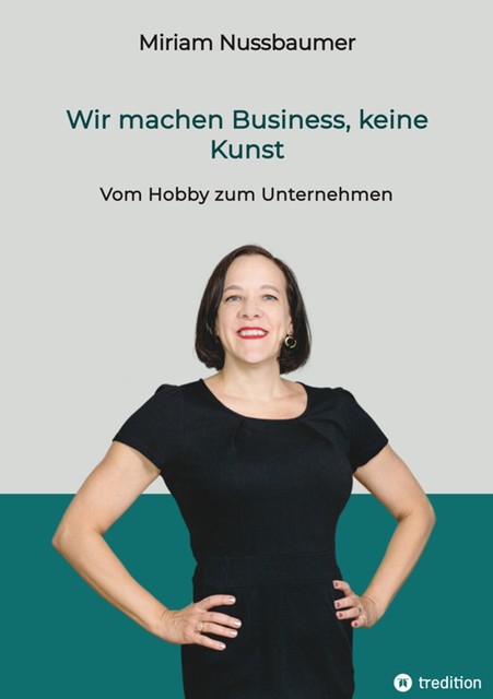 Wir machen Business, keine Kunst, Miriam Nussbaumer