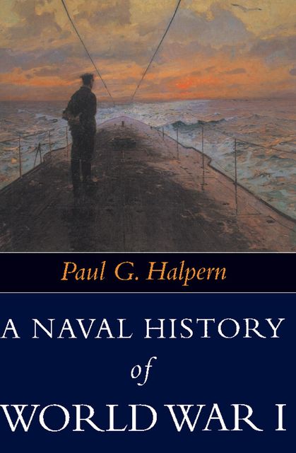 A Naval History of World War I, Paul Halpern