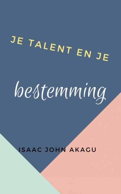 Je talent en je bestemming, Isaac John Akagu