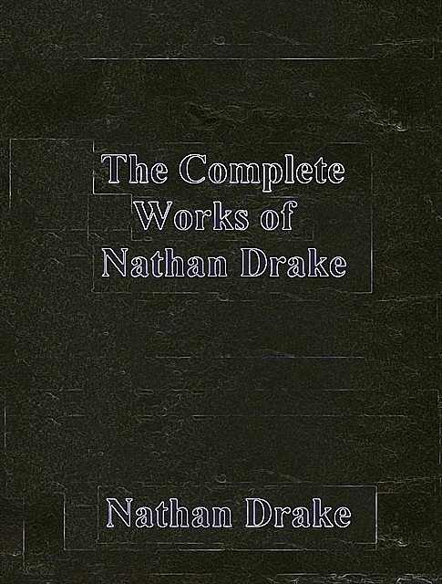 The Complete Works of Nathan Drake, Nathan Drake