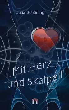 Mit Herz und Skalpell, Julia Schöning