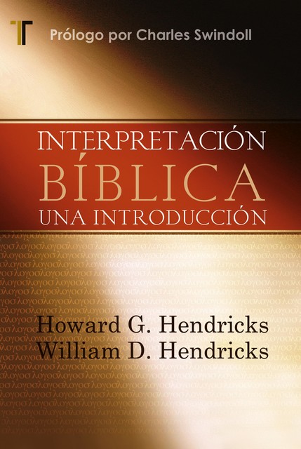 Interpretación Bíblica, Howard G. Hendricks, William D. Hendricks