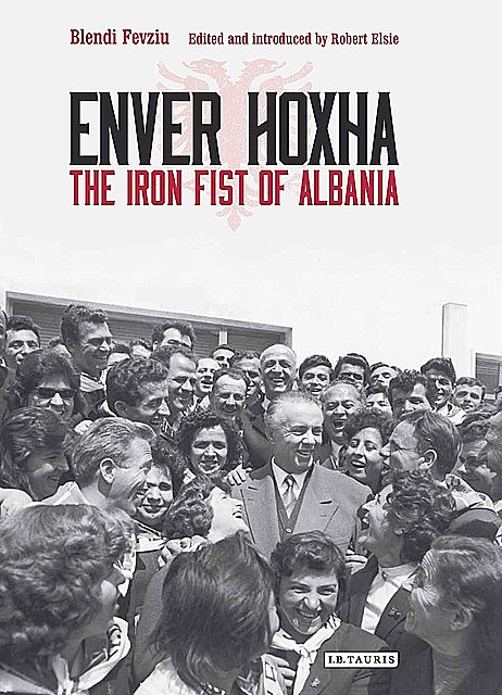 Enver Hoxha, Robert Elsie, Blendi Fevziu, Majlinda Nishku