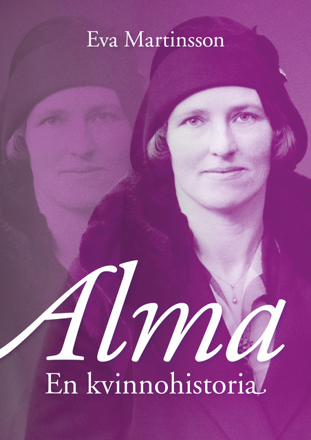 Alma – En kvinnohistoria, Eva Martinsson