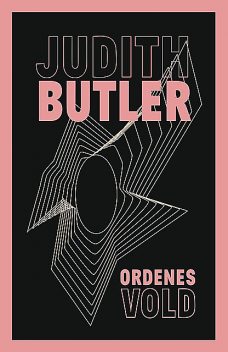 Ordenes vold, Judith Butler