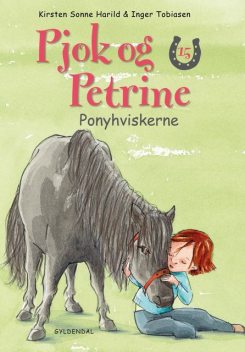 Pjok og Petrine 15 – Ponyhviskerne, Kirsten Sonne Harild