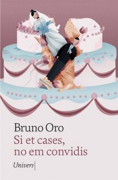 Si et cases, no em convidis, Bruno Oro