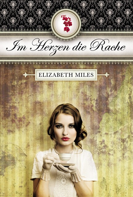 Im Herzen die Rache (Furien-Trilogie Band 1), Elisabeth Miles