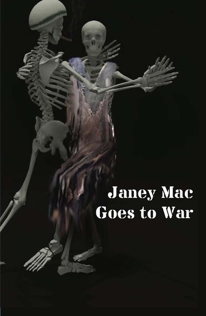 Janey Mac Goes to War, Janey Mac