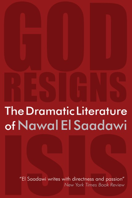The Dramatic Literature of Nawal El Saadawi, Nawal El Saadawi