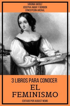 3 Libros para Conocer El Feminismo, Virginia Woolf, Concepción Arenal, Josepha Amar y Borbon