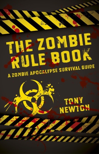 Zombie Rule Book, Tony Newton