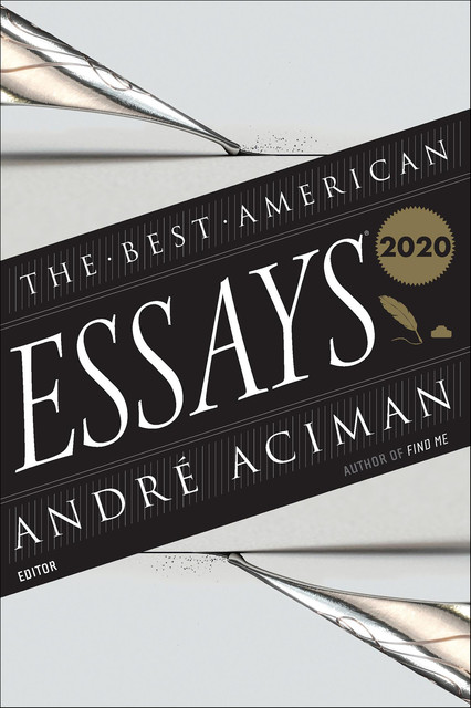 The Best American Essays 2020, Andre Aciman