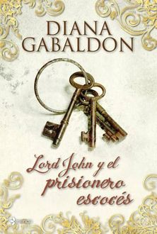 Lord John Y El Prisionero Escocés, Diana Gabaldon