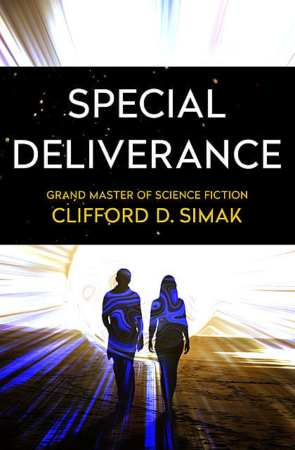Special Deliverance, Clifford Simak