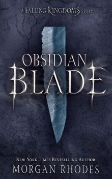 Obsidian Blade, Morgan Rhodes