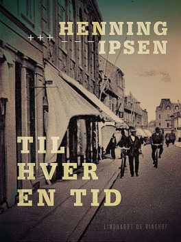 Til hver en tid, Henning Ipsen