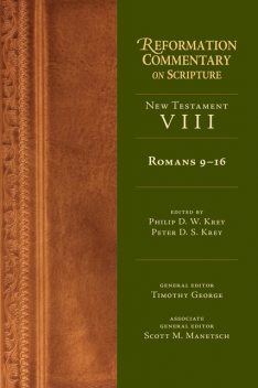 Romans 9–16, Philip D.W. Krey